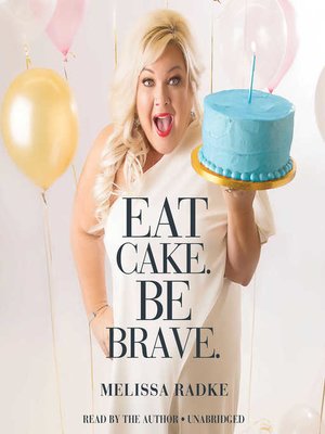 cover image of Eat Cake. Be Brave.